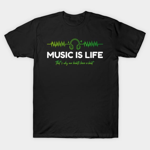 Music is life heart beat in headphones for music lovers T-Shirt by PunManArmy